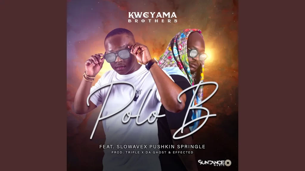 Kweyama Brothers – Polo B