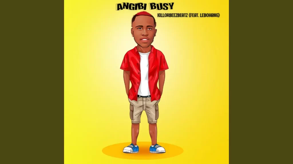 Killorbeezbeatz – Angibi Busy (feat. Lebohang) - Featured Image