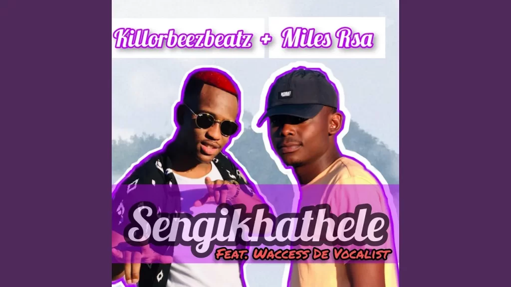 Killorbeezbeatz – Sengikhathele (feat. Miles Rsa & Waccess De Vocalist) - Featured Image