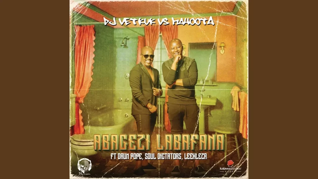 Vetkuk & Mahoota – Abagezi Labafana (feat. DrumPope, Leehleza, Soul Dictators)