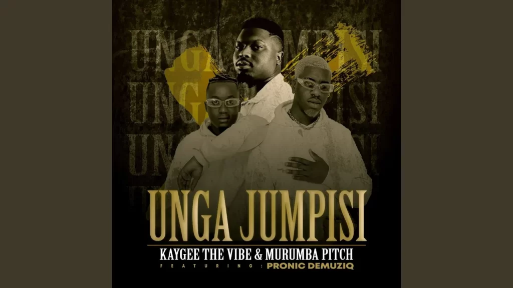 KayGee The Vibe – Unga Jumpisi - Featured Image