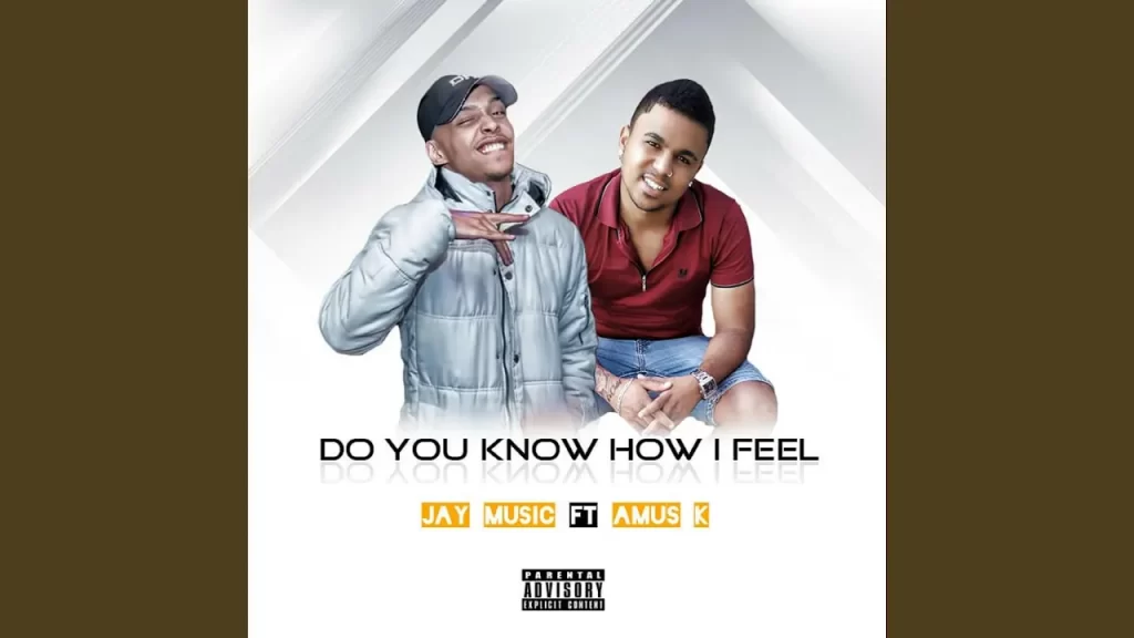 Jay Music – Do You Know How I Feel (feat. Amus K) (Original Mix)