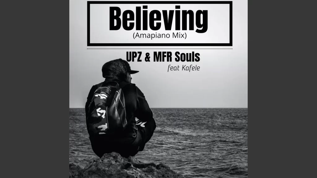 MFR Souls – Believing (Amapiano Mix) - Featured Image