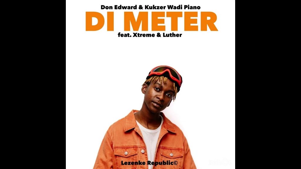 Kukzer Wadi Piano & Don Edward – Di Meter (feat. Xtreme & Luther)[Official Audio]