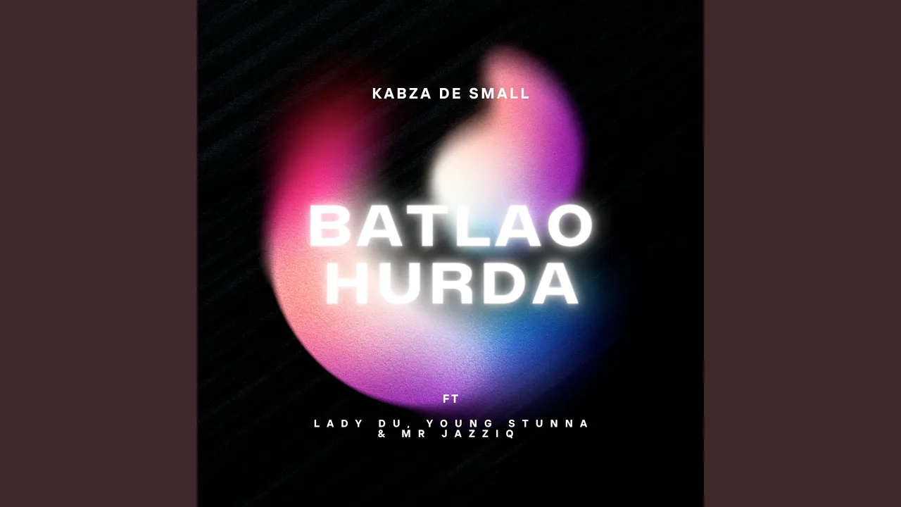 Kabza de Small – Batlao Hurda - Featured Image