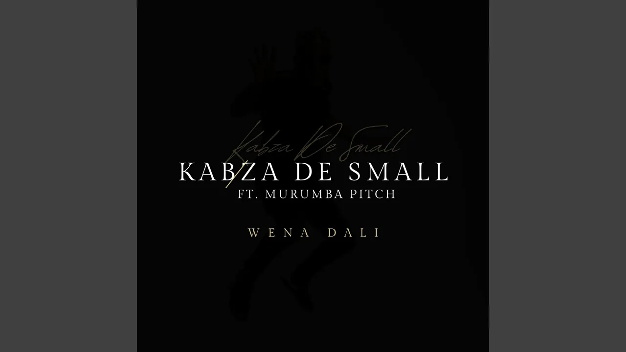 Kabza de Small – Wena Dali - Featured Image