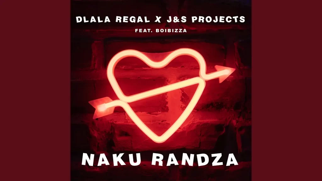 Dlala Regal – Naku Randza - Featured Image