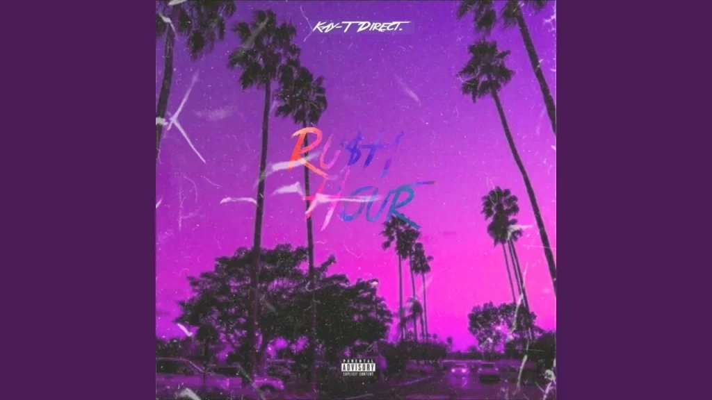 Kay T Direct – Ru$h-Hour (Remastered)