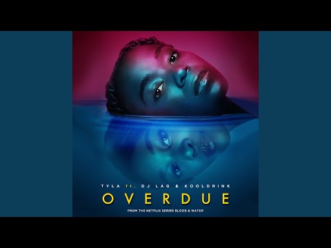 Tyla – Overdue
