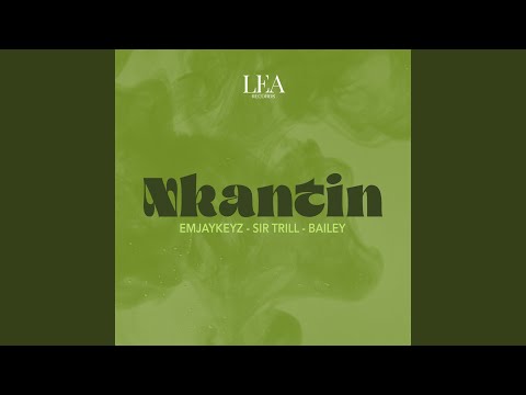 Sir Trill – Nkantin (Radio Edit) - Featured Image