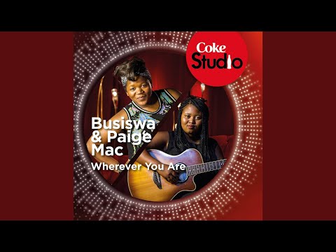 Busiswa – Wherever You Are (Coke Studio South Africa: Season 1) - Featured Image