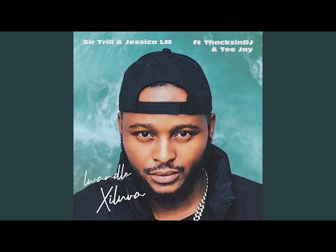 Sir Trill – Lwandle Xiluva - Featured Image