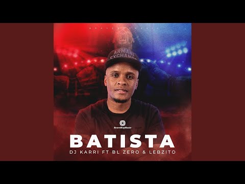 Dj Karri – Batista