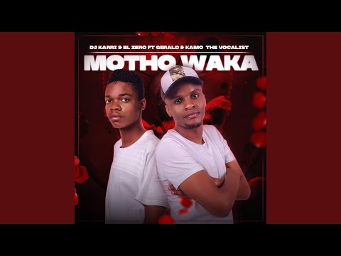 Dj Karri – Motho waka (feat. Kamo the Vocalist & Gerald)