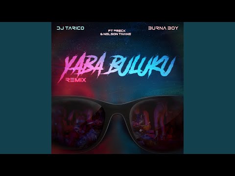 Dj Tarico – Yaba Buluku (feat. Preck & Nelson Tivane) - Featured Image
