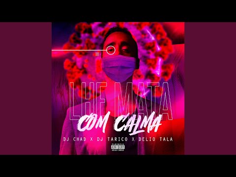 Dj Tarico – Lhe Mata Com Calma - Featured Image