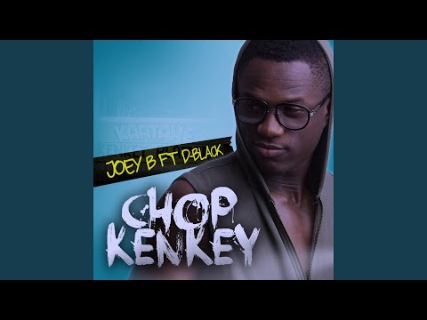 Joey B – Chop Kenkey (feat. D-Black) - Featured Image