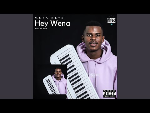 Musa Keys – Hey Wena - Featured Image