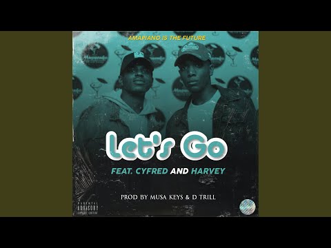 Musa Keys – Let’s Go (feat. Cyfred & Harvey) - Featured Image