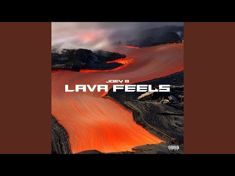 Joey B – LAVA FEELS - Featured Image