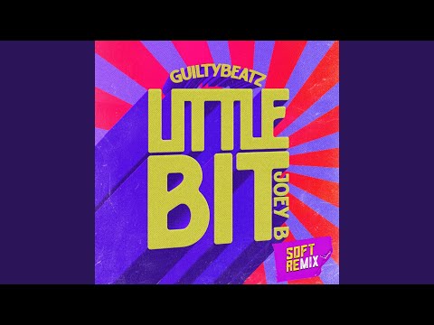 Joey B – Little Bit (Soft Remix) - Featured Image