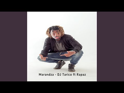 Dj Tarico – Marandza (feat. Rapaz)