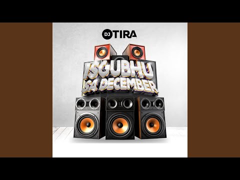 DJ Tira – Isgubhu Sa December - Featured Image