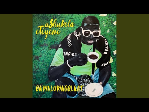 Okmalumkoolkat – Weekend Egangile - Featured Image