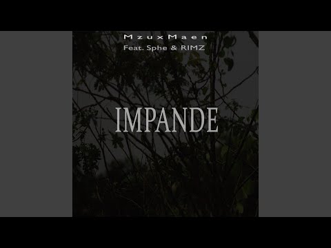 Mzux Maen – Impande (feat. Sphe & Rimz)