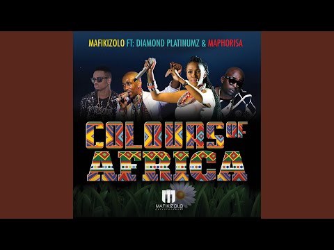 Mafikizolo – Colours Of Africa (feat. Diamond Platnumz, DJ Maphorisa) - Featured Image