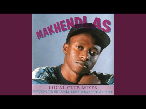 Makhendlas – Shapela Phansi