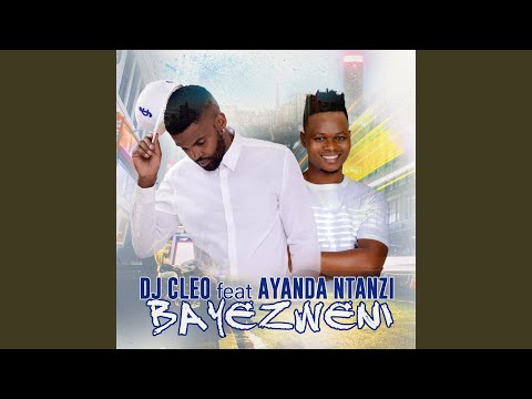DJ Cleo – Bayezweni - Featured Image