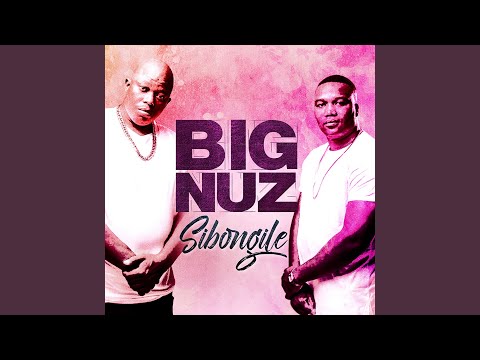 Big Nuz – Sibongile - Featured Image
