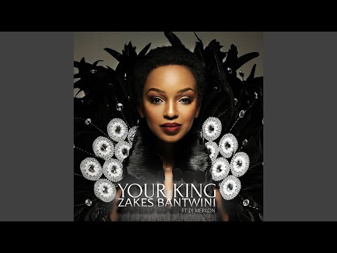 Zakes Bantwini – Your King (feat. DJ Merlon) - Featured Image