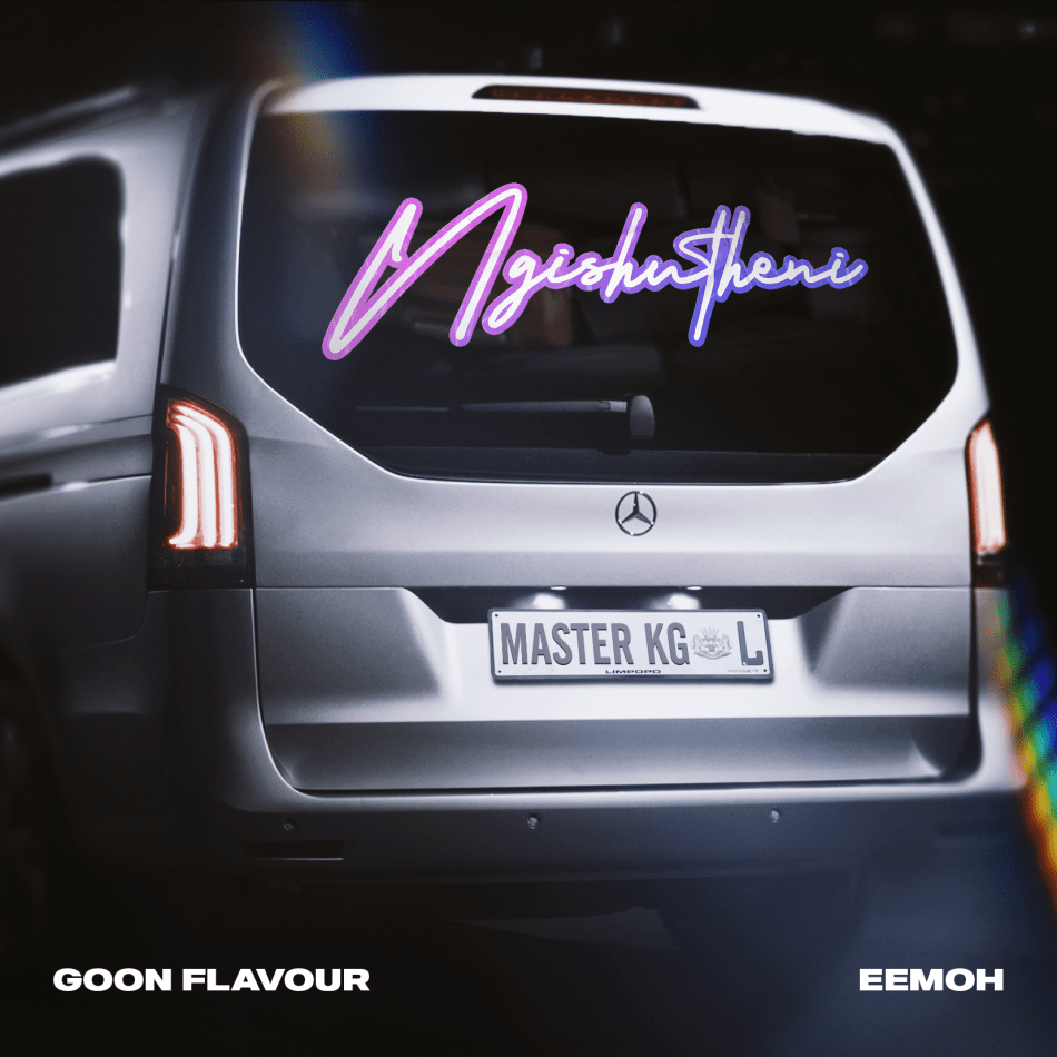 Goon Flavour – Ngishutheni Ft. Master KG & Eemoh - Featured Image