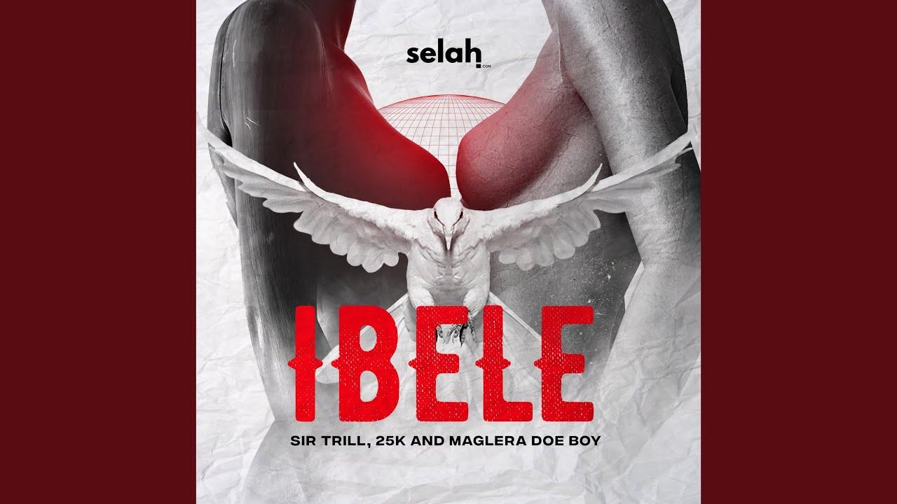 Ibele - 25k & maglera doe boy
