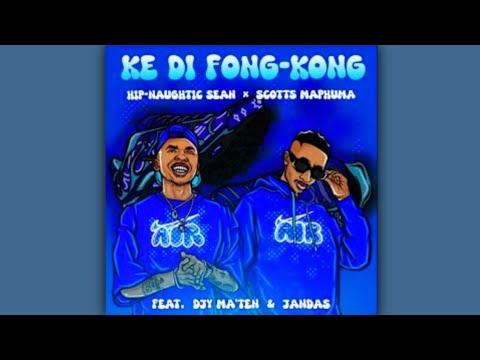 Scotts Maphuna – Ke Di Fong Kong feat Hip-Naughtic Sean, Djymaten & Jandas - Featured Image