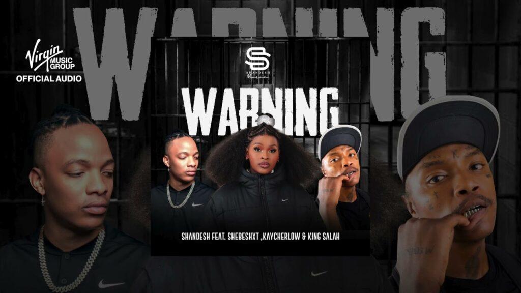 Shandesh – Warning feat. Shebeshxt, KING SALAH, Kaycherlow NLL