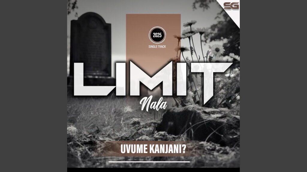 Limit Nala – Uvume Kanjani?