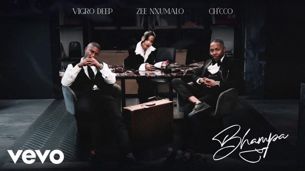 Vigro Deep, Zee Nxumalo, Ch’cco – Bhampa