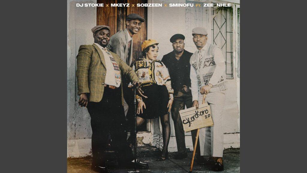 DJ Stokie – Skorokoro 2.0 feat. Mkeyz, Sminofu, Sobzeen, Zee_nhle