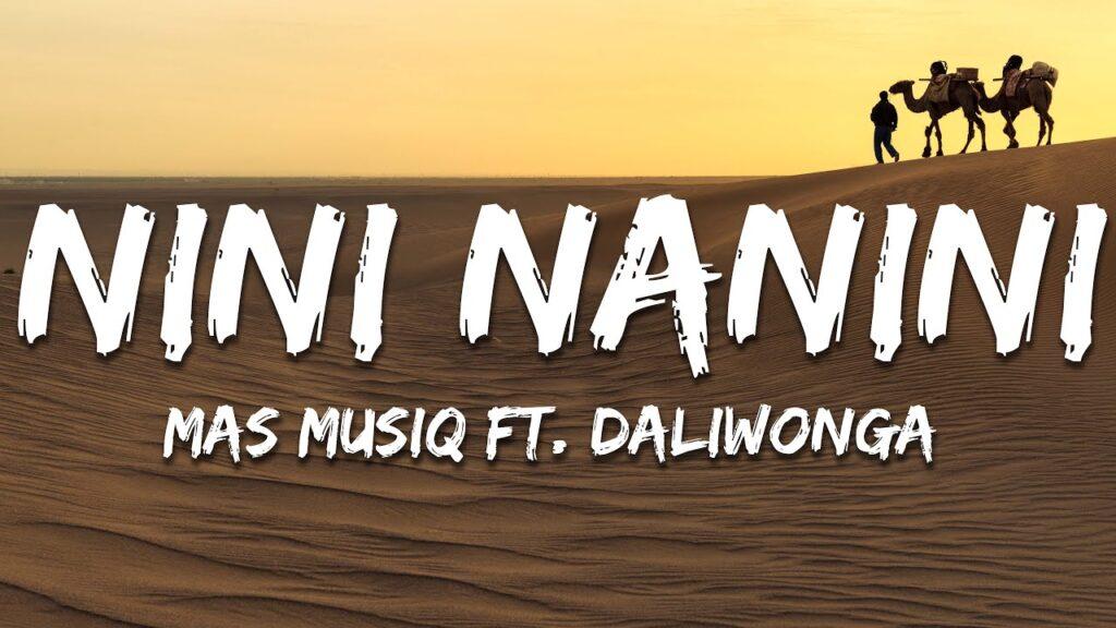 Mas Musiq – Nini Nanini feat. Daliwonga & Howard Gomba