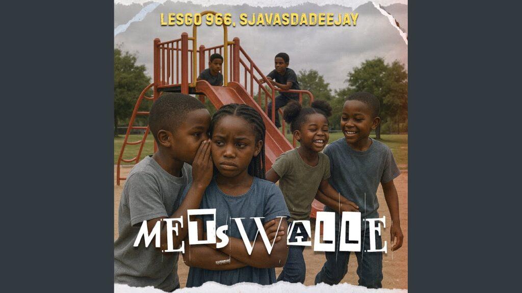 Lesgo 966 – Metswalle feat. SjavasDaDeejay
