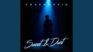 Shaunmusiq - Sweet & Dust Album