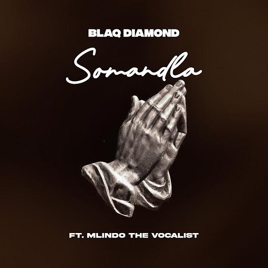 Blaq Diamond - SOMANDLA