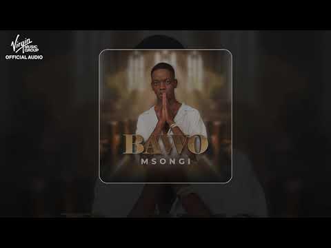 Msongi – Bawo