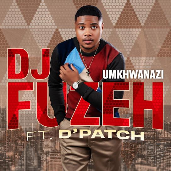 Dj Fuzeh - uMkhwanazi