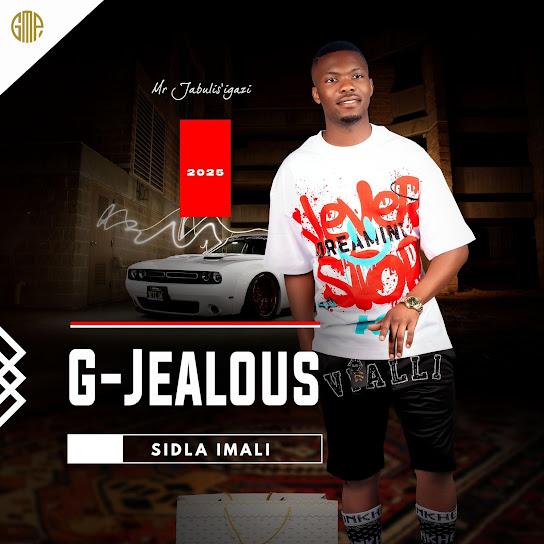 G-Jealous - Amangqim'ngqim