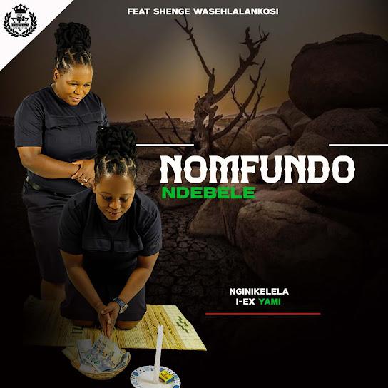 Nomfundo Ndebele - NGINIKELELA I EX YAMI