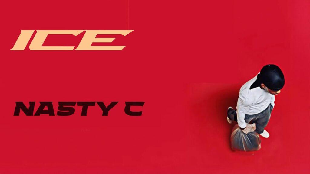 Nasty C – Ice